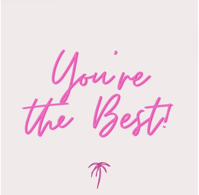 you're the best pink palm