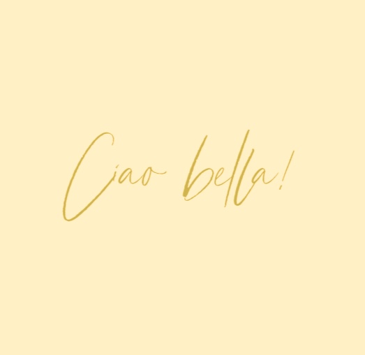 Ciao bella