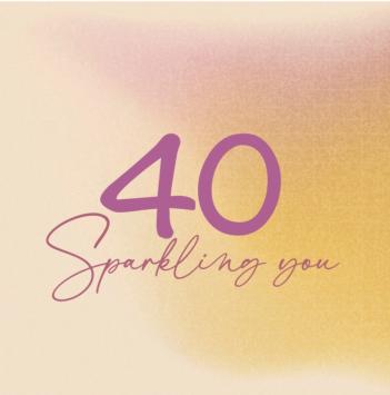 40 Sparkling you