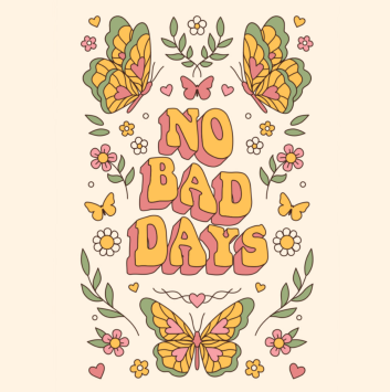 No bad days